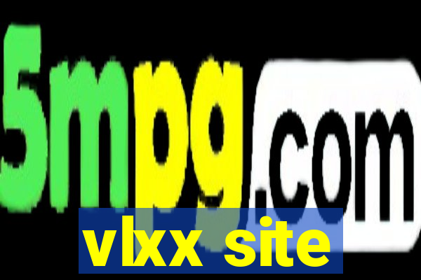 vlxx site